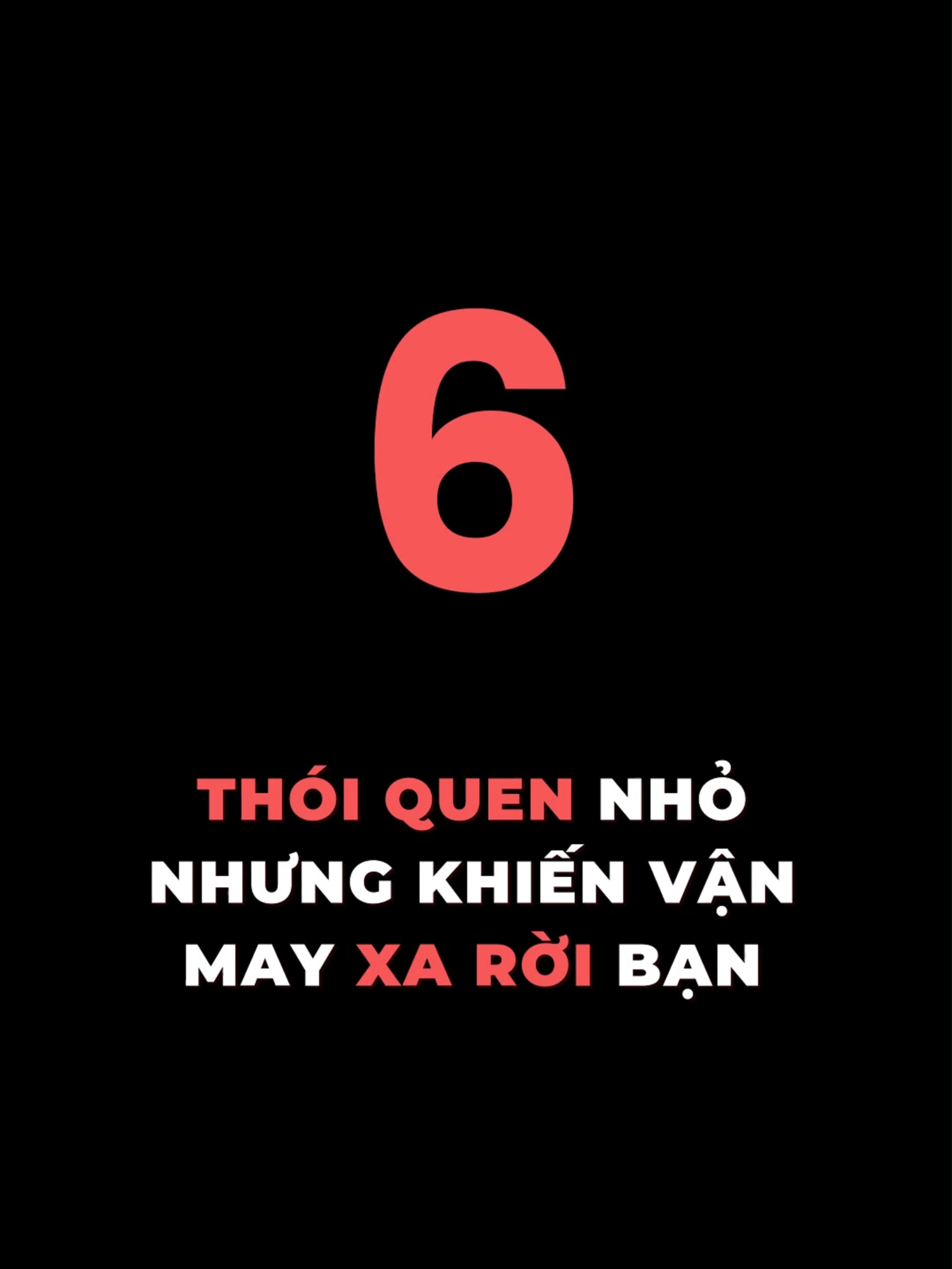 6 thói quen nhỏ nhưng khiến vận may xa rời bạn #tamlyhocthanhcong #mindset #thanhcong #xuhuong #viral #learnontiktok