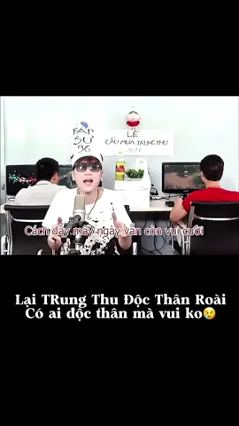 Độc thân vui vẻ nha😍#trungthu #vanhleg #nhacche #viral #fyp 