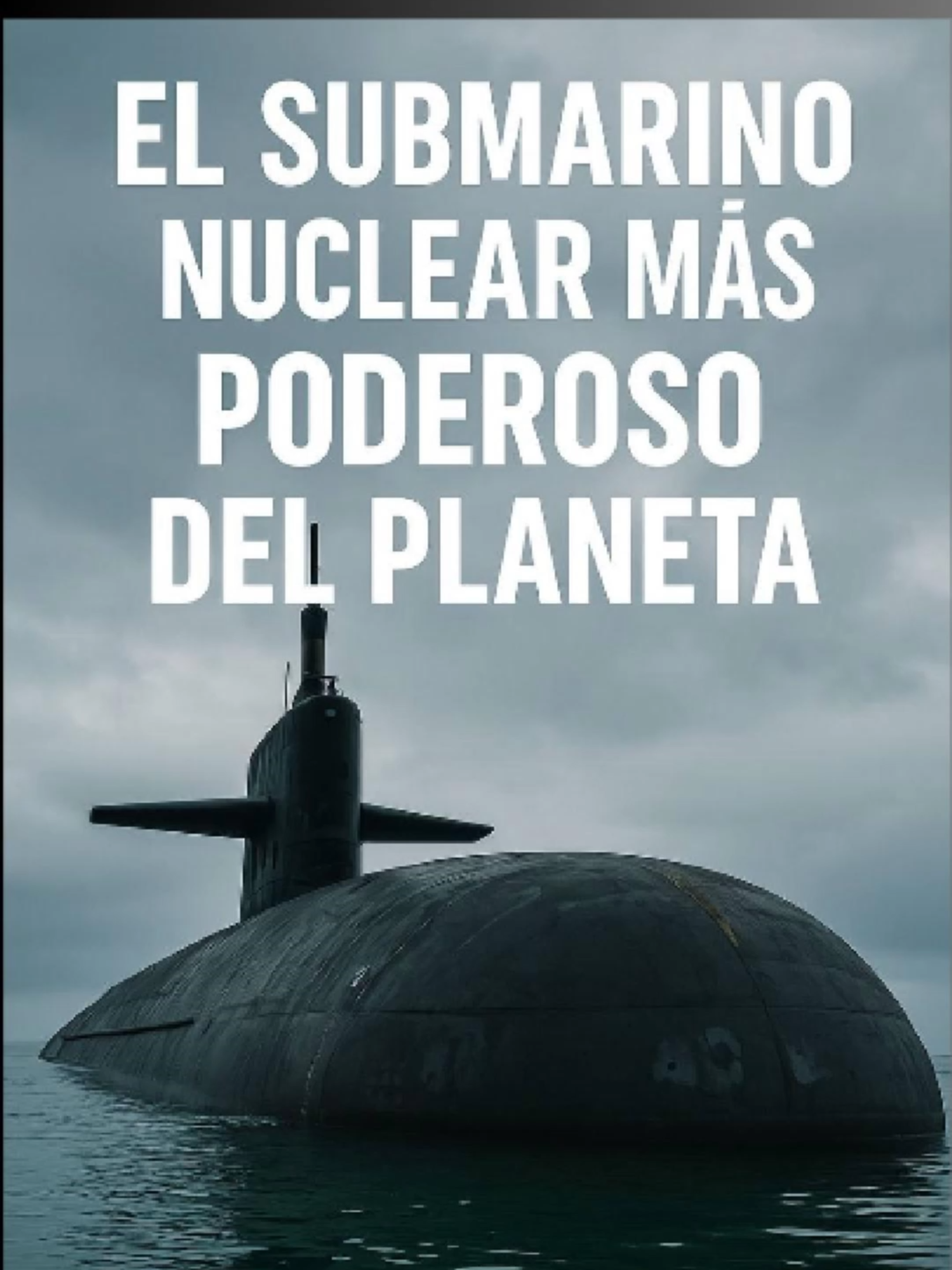 El typhoon ruso es el submarino nuclear más poderoso del planeta