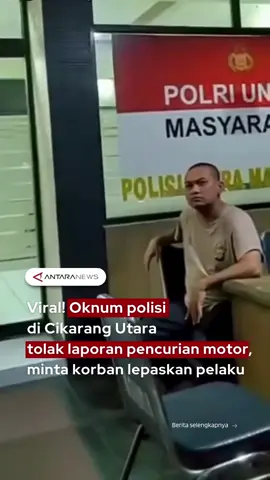 Viral! Oknum polisi di Cikarang Utara tolak laporan pencurian motor, minta korban lepaskan pelaku #Polisi #Bekasi #PencurianMotor #Viral #KapolresBekasi  