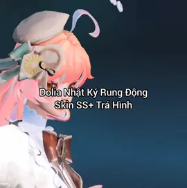 Hiệu ứng skin Dolia Nhật Kí Rung Động  ©:  #lienquan #lienquanmobile #chồnchămchỉ