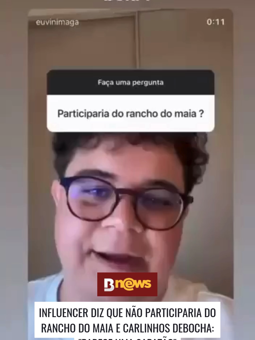 👀 O humorista e influenciador Vinicius Magalhães respondeu uma das diversas caixinhas de perugntas dos fãs e em uma delas perguntam se ele participaria do Rancho do Maia. Ele diz de forma irônica que seria um sonho ir para um lugar pantanoso ser 