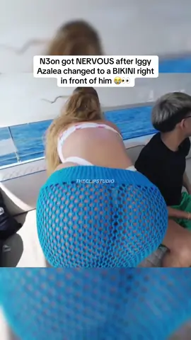 N3on got NERVOUS after Iggy Azalea changed to a BIKINI right in front of him 😭👀 #iggyazalea 