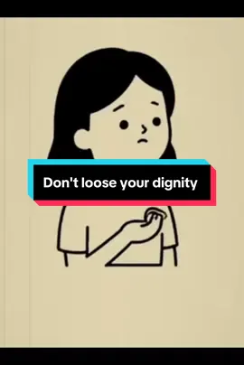 Don't loose your dignity #psychology #psychologyfacts #usa_tiktok #fypシ