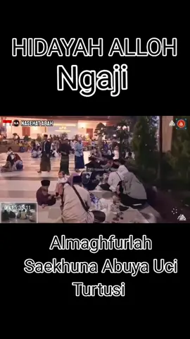 #fypシviral💯you Ceramah Almaghfurlah Saekhuna Abuya Uci Turtusi Cilongok Tangerang Banten Indonesia 