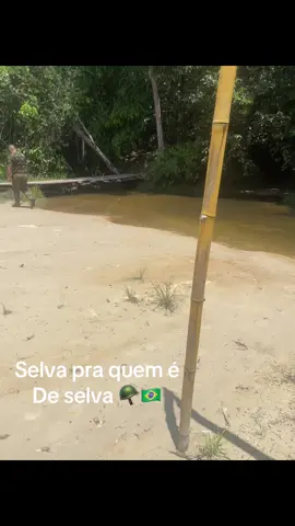 Selva pra quem é de selva !!🇧🇷 #brasil #selva #militar 