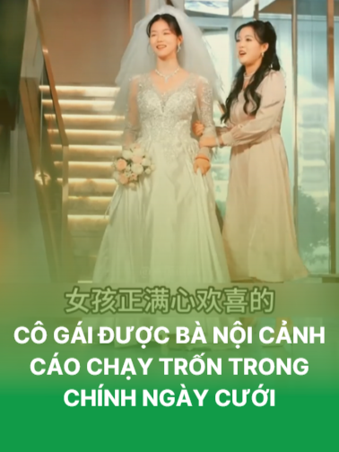[Review phim Trung Quốc] Cô gái được bà nội cảnh cáo chạy trốn trong chính ngày cưới Ngay trong ngày cưới, cô gái bất ngờ được bà nội đưa cho tờ cảnh cáo lạ và sự thật là ... #reviewphimtrungquoc #reviewphim #phimtrungquoc #reviewphimhay #phimdrama #dramatrungquoc #phimhot #phimnguoc #reviewphimcaycu #phimgiadinh