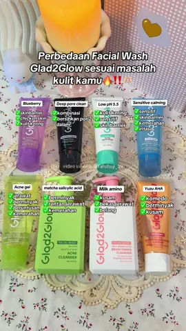 Pilih sesuai masalah kulit kamu✅‼️#glad2glow #glad2glowfacialwash #glad2glowcleanser #glad2glowfacialwashmatcha #glad2glowfacialwashblubery 