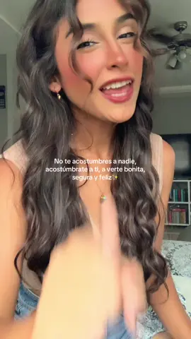 No te acostumbres a nadie, acostúmbrate a ti, a verte bonita, segura y feliz✨ #fyp #motivation #foryoupage #foryoupage❤️❤️ #motivationalvideo 