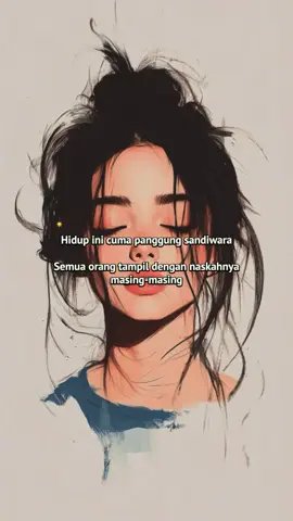 #CapCut  Hidup ini cuma panggung sandiwara... #katahariini #quotes #stroyn174 
