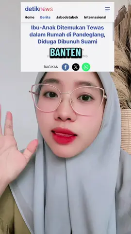Kenapa perempuan dan anak selalu menjadi korban 🥹 #indahsakinah  #kasusviral #ibudananak #kasuspembunuhan #pendeglang #kasuspandeglang 
