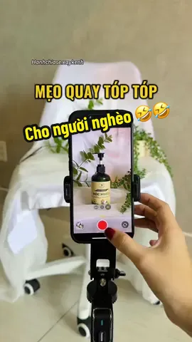 Mẹo quay Tóp Tóp cho hệ người nghèo 😆 #huongdantiktok #tiepthilienket #affiliate #huongdanxaykenhtiktok #hanhchiase 