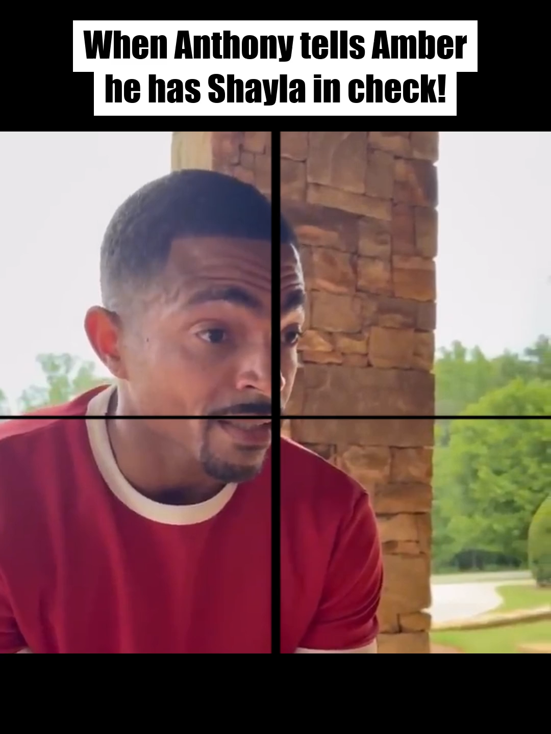 When Anthony tells Amber he has Shayla in check_