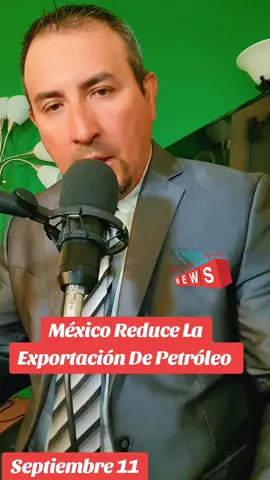 #Noticias Al Minuto  #Mexico Reduce Exportación #De Petróleo 