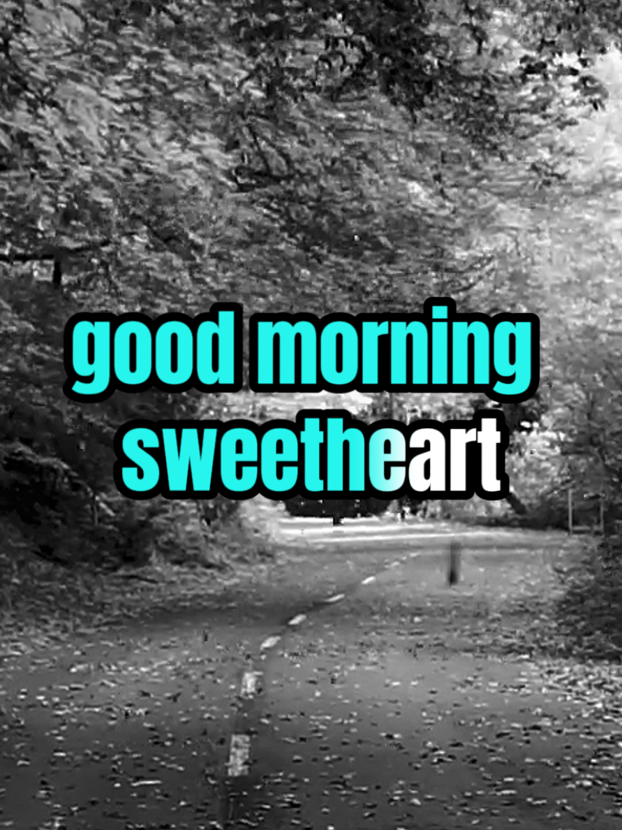 Good morning sweetheart.#motivation #relationshipgoals #Relationship #soulmate 