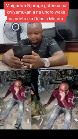 Muigai wa Njoroge gutheria na kwiyamukania na uhoro wake na ndeto cia Dennis Mutara