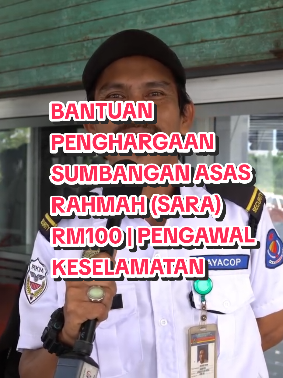 BANTUAN PENGHARGAAN SUMBANGAN ASAS RAHMAH (SARA) RM100 | PENGAWAL KESELAMATAN Bagi seorang pengawal keselamatan, Bantuan Penghargaan Sumbangan Asas Rahmah (SARA) RM100 secara one-off ini benar-benar membawa makna besar.  Tambahan bantuan secara one-off ini, bersama bantuan bulanan SARA RM100 yang sedia ada, bukan sekadar meringankan beban, malah memberi sinar lega buat keluarga yang menanti di rumah.  Ia menjadi bukti bahawa pengorbanan mereka yang bekerja siang dan malam demi menjaga keselamatan orang lain turut dihargai, sementara keluarga sendiri tidak pernah diketepikan daripada perhatian kerajaan. Mari kita saksikan sendiri perkongsian daripada Rickee Raba’ee, antara pengawal keselamatan yang menerima manfaat ini. #SumbanganAsasRahmah #MalaysiaMadani #RakyatDisantuni #fyppppppppppppppppppppppp #fyp 