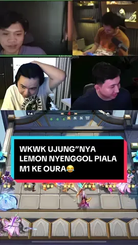 WKWK😂, UJUNG”NYA LEMON SENGGOL PIALA M1 SAMA OURA😂.#fyp #rrqlemon #ekoju #mpl #evosesports #MCGGRisingStars #MRSS3 #MagicChessGoGo #MCGG 