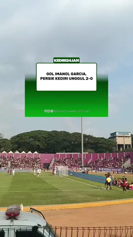 Persik Kediri unggul 2-0 dari Malut United lewat gol IMANOL Garcia menit ke-16 #kediri24jam  #persikkediri  #malutunited 