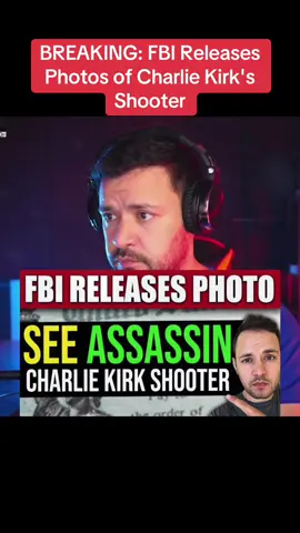#BREAKING: FBI Releases Photos of Charlie Kirk's Shooter