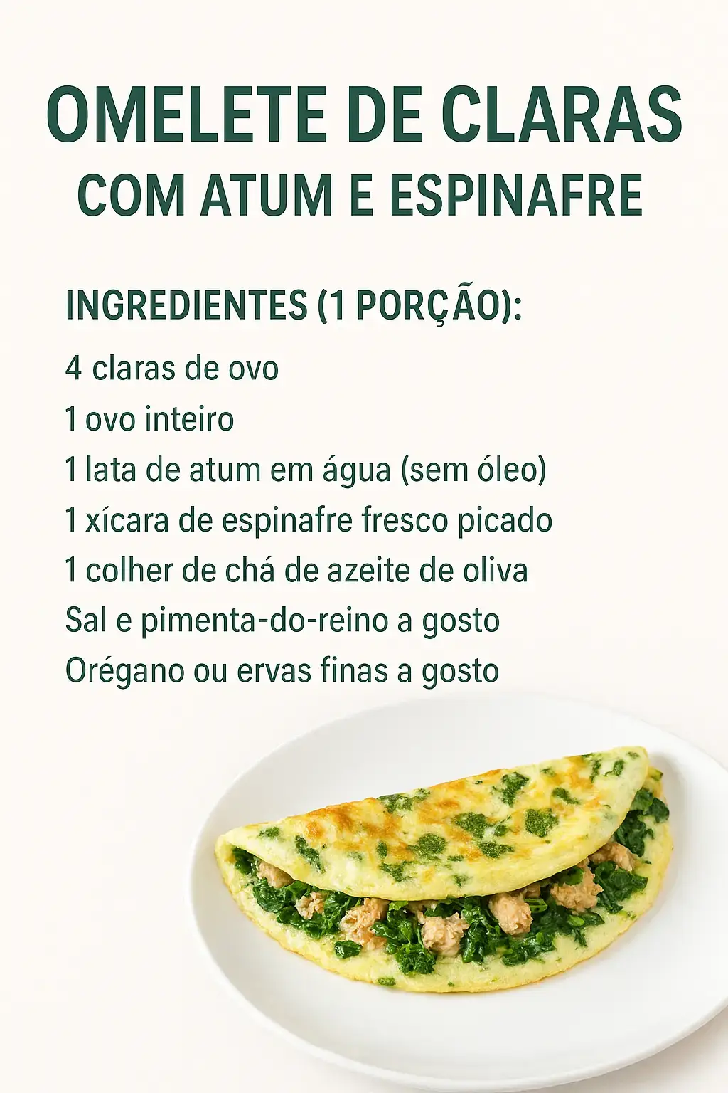 Modo de Preparo: Bata as claras e o ovo inteiro com um garfo até ficar levemente espumoso. Tempere com sal, pimenta e orégano. Aqueça uma frigideira antiaderente com o azeite e despeje a mistura de ovos. Adicione o atum e o espinafre por cima. Cozinhe em fogo baixo até firmar, dobre ao meio e sirva quente. 👉 Esse prato é super proteico (cerca de 35g de proteína por porção), leve, rápido de fazer e ótimo para emagrecimento ou ganho de massa magra. #perdepesorápido #desafio30dias #perdepeso 