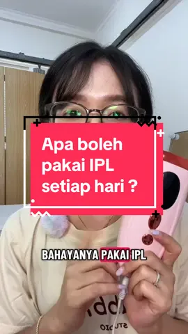 Replying to @APRIL ♈️ apa boleh pakai IPL hair removal setiap hari? #iplhairremoval #iplketiak #iplhairremover #alatipl #iplhairremovalathome 