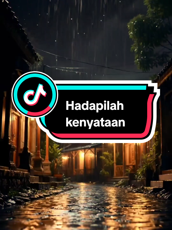 Hadapi kenyataan! #hujan 