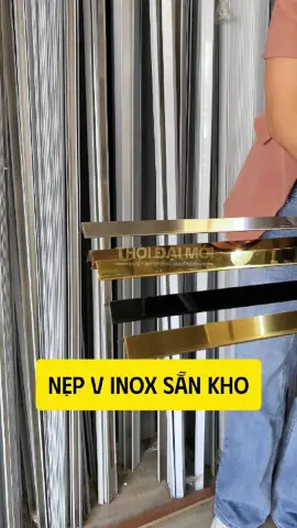 Nẹp V inox 304 sẵn kho #thoidaimoi #khonepinox #khonephcm #neptrangtri 