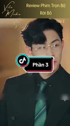 P3 #phimhay #reviewphim #phimtrungquoc #xuhuong #fyp 