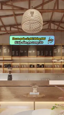 Decor quán cafe không khó. Bí kíp nằm gọn trong 30s #thietkequancafe #thicongnoithatquan #fnb #decorquancaphe #quancafedep 