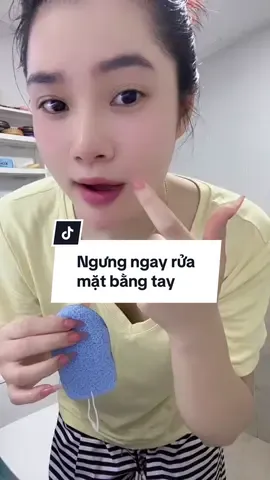 Ngưng ngay việc RỬA MẶT BẰNG TAY #thuynguyenday 