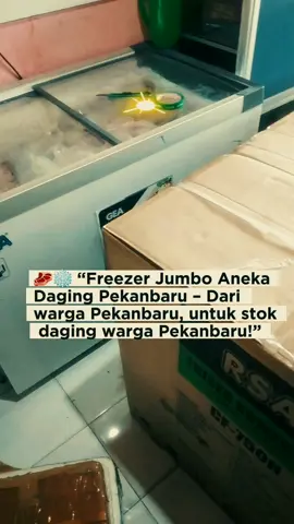 🥩❄️ “Tambahan 1 Unit Freezer Jumbo Aneka Daging Pekanbaru – Dari warga Pekanbaru, untuk stok daging segar warga Pekanbaru!” #AnekaDagingPekanbaru #FreezerJumboPekanbaru #DagingSegarPekanbaru #StokDagingPekanbaru #BelanjaDagingPekanbaru 