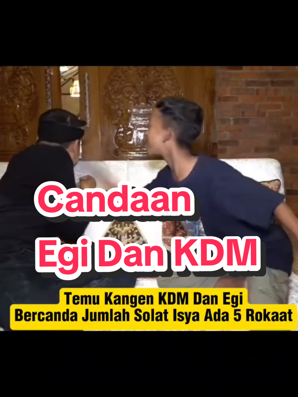 Suasana Bahagia Egi Dan KDM, Jumlah Solat Isya 5 Rokaat#kangdedimulyadi #kdm #virall #lucu_ngakak #hiburan_kocak 