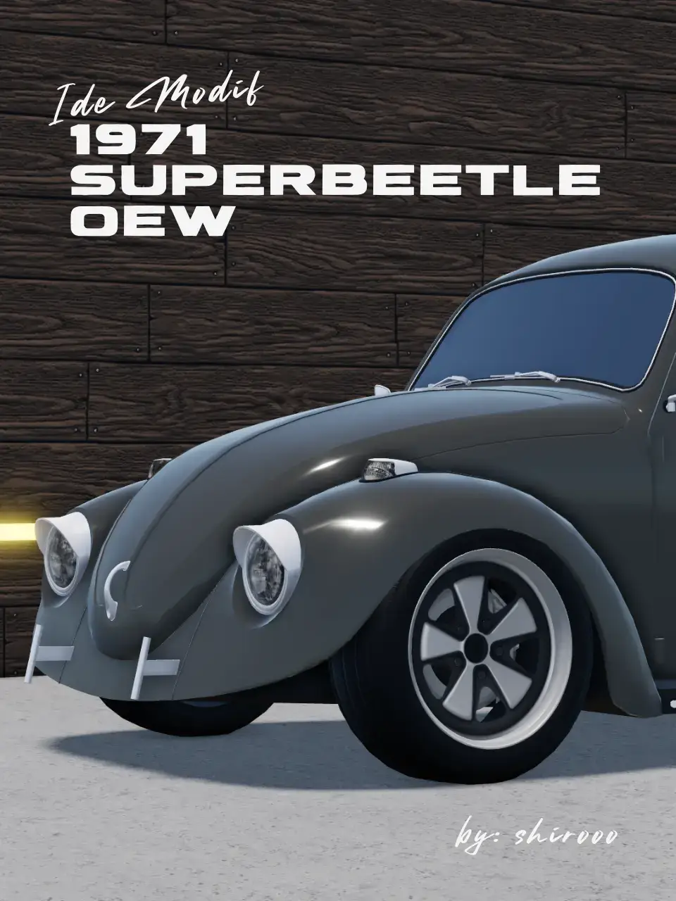 1971 WeltWagen SuperBeetle OEW #fyp #foryou #cdidfyp #cdidroblox #cdidindonesia #cardrivingindonesia #cdid 