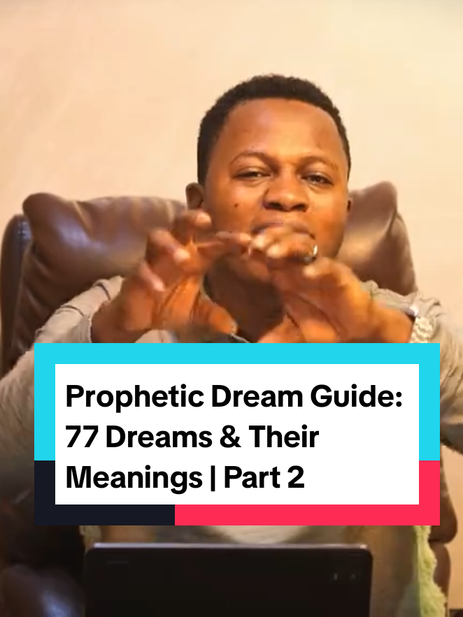 Prophetic Dream Guide: 77 Dreams & Their Meanings | Part 2 #DreamGuide #PropheticDreams #DreamInterpretation #PropheticMeaning #Part2