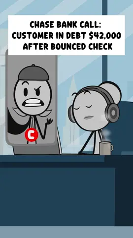 Chase bank Call: Customer in debt $42,000 After bounced check - credit: @Hannah Brown #customersbelike #bank #corporatelife #worklife #debt 