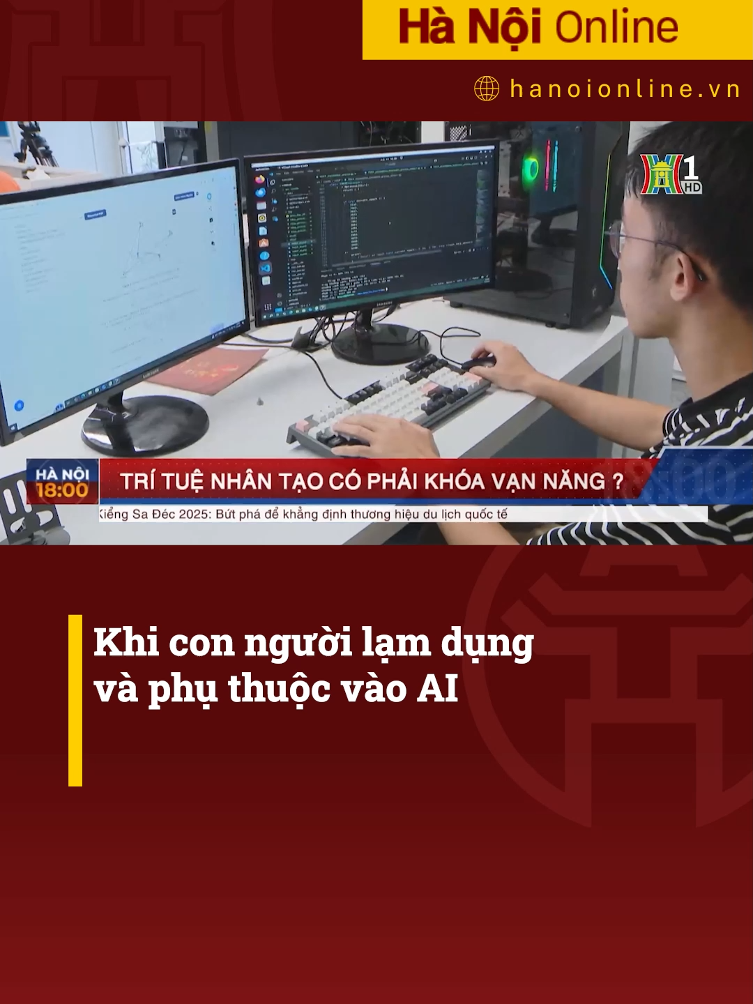 Khi con người lạm dụng và phụ thuộc vào AI #hanoionline #daihanoi #tintuc
