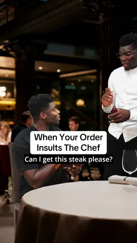 Ordering a Well Done Steak in a Fancy Restaurant 🥩