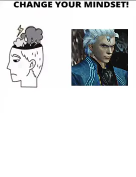 Change your mind set part 1 #changeyourmindset #vergil #dmc #fyp #meme 