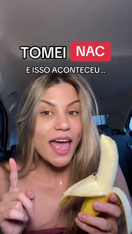 Tomei NAC e isso aconteceu comigo #NAC #saude #saudeebemestar