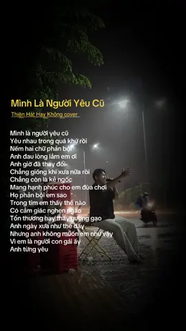 Mình Là Người Yêu cũ….#nhaccover #lyrics #musicchill #xuhuongtiktok #
