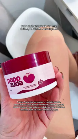 Adeus celulite 🤩💖 #popozudacream #celulite #foliculite #estrias #peleperfeita 
