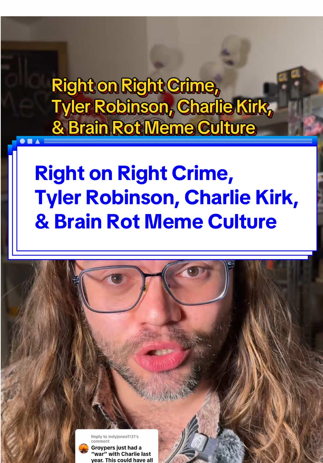 Replying to @indyjones1131 Right on Right Crime, Tyler Robinson, Charlie Kirk,& Brain Rot Meme Culture