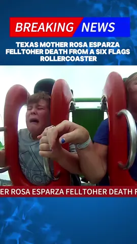 TEXAS MOTHER ROSA ESPARZA FELLTOHER DEATH FROM A SIX FLAGS ROLLERCOASTER#foryou #news #tiktok #fyp #usa 