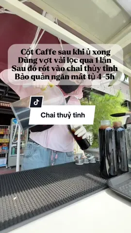 Cách bảo quản cốt caffe sau khi ủ xong mọi người tham khảo ạ #chaithuytinh #chaithuytinh500ml #dungcuphache 