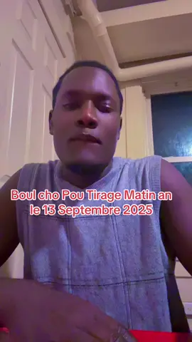 Boul cho pou Tirage Aswè Matin Matin an le 13 Septembre 2025#fypシ #F #fypシ゚viral🖤tiktok #virał🤪 #F 