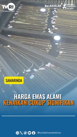 📈 Harga emas melonjak signifikan! Kenaikan ini dipengaruhi oleh dinamika pasar global dan tingginya minat masyarakat terhadap investasi safe haven Apakah kamu sudah siap dengan strategi investasimu? 💰✨ #hargaemas #ekonomiglobal  #samarinda #tvrikaltim #pemirsaaktif  #kontenpositif  #emasnaik #investasiemas  #LogamMulia #beritaterkini 