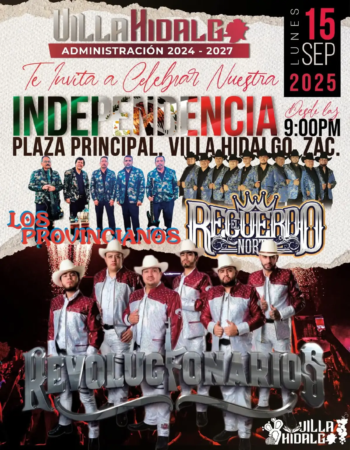 🎉🇲🇽 ¡VILLA HIDALGO TE INVITA A CELEBRAR EL GRITO DE INDEPENDENCIA! 🇲🇽🎉 Este lunes 15 de septiembre a partir de las 9:00 PM ven con tu familia y amigos a disfrutar de una gran noche en la Plaza Principal de Villa Hidalgo, Zac. 🎆✨ 🎶 Música en vivo con: 🔹 Los Provincianos 🔹 El Recuerdo del Norte 🔹 Revolucionarios ¡No faltes! Celebremos juntos con música, fiesta y tradición nuestra Independencia. ❤️🤍💚