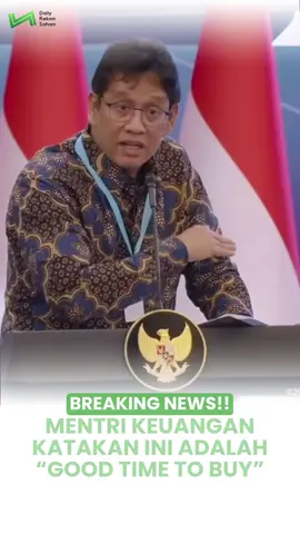 MENTERI KEUANGAN: “GOOD TIME TO BUY”⁉️