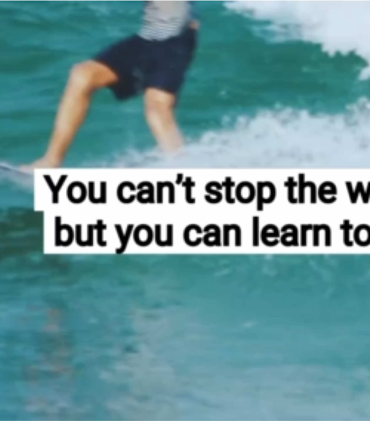 You can’t stop the waves, but you can learn to surf 🌊✨ #StayStrong #Inspiration #DailyMotivation #PositiveVibes #KeepGoing